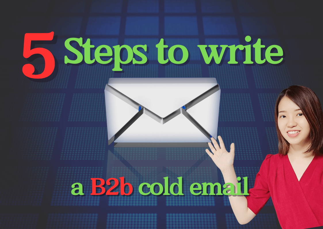 5 Steps to Write a High Response Rate of B2b cold email templates