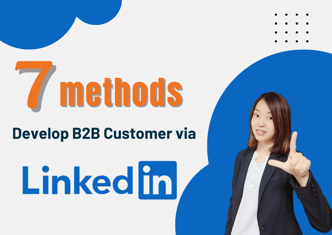 Linkedin Lead Generation-7 Methods to Develop B2B Customer via LinkedIn